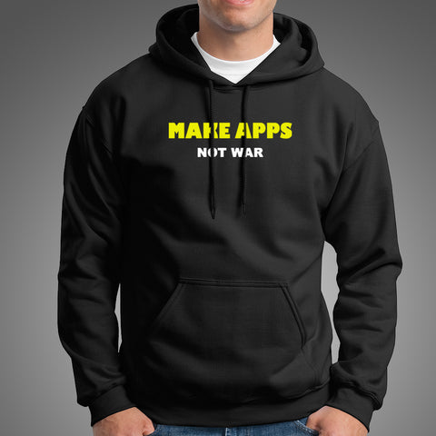 Make Apps Not War Hoodies For Men Online India