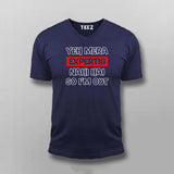 Yeh Mera Expertis Nahi Hai So I'm Out Hindi T-shirt For Men