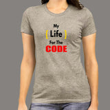 My Life For The Code - Women's Tech Shirt