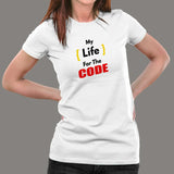 My Life For The Code - Women's Tech Shirt