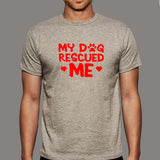 My Dog Rescued Me T-Shirt India