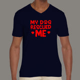 My Dog Rescued Me T-Shirt For Men