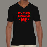 My Dog Rescued Me V Neck T-Shirt India