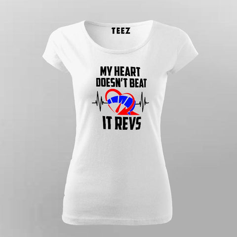 My Heart Doesn't Beat It Revs Funny Motorcycle T-Shirt For Women Online India
