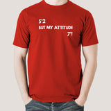 My Height 5'2 But My Attitude 7'1 Men's T-shirt
