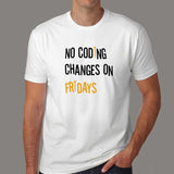 No Coding Changes On Fridays Programmer T-Shirt For Men India