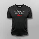NO NIGHTS NO WEEKENDS NURSE LIFE NURSE PROFFESSION T-shirt For Men Online India