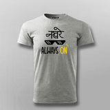 Nakhre always On Hindi T-shirt For Men