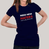 Need New Haters, Old Ones Became Fans Women's T shirt