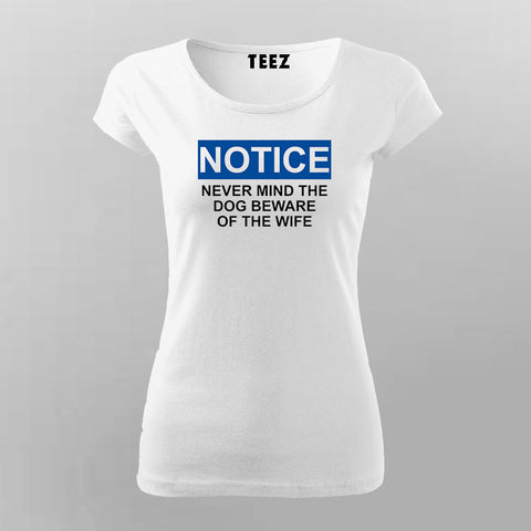 Never Mind The Dog Beware Of The Wife T-Shirt For Women Online India