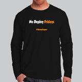 No Deploy Fridays Funny Programming Joke Long Sleeve T-Shirt For Men India