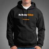 No Deploy Fridays Funny Programming Joke T-Shirt For Men