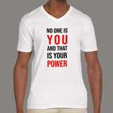 No One Is You And That Is Your Power Inspirational V Neck T-Shirt Online India