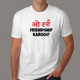 O stree Friendship Karoge Hindi T-shirts For Men india