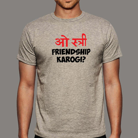O stree Friendship Karoge Hindi T-shirts For Men online india