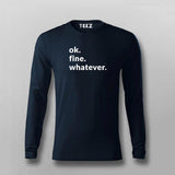 Ok. Fine. Whatever. Attitude T-shirt For Men