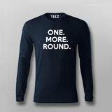 One More Round Fullsleeve T-Shirt For Men Online