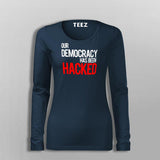 Our Democracy Has Been Hacked T-Shirt For Women