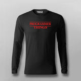 PROGRAMMER THINGS Full Sleeve T-shirt For Men Online Teez