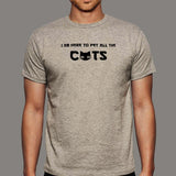 I'm Here To Pet All The Cats T-Shirt For Men Online India