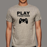Play Together Funny Gaming T-Shirt For Men