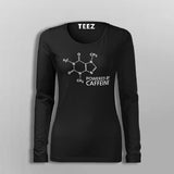 Caffeine Full Sleeve T-Shirt For Women Online