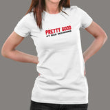 Pretty Good At Bad Decisions Funny Sarcastic T-Shirt For Women Online India