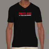 Pretty Good At Bad Decisions Funny Sarcastic V Neck T-Shirt For Men Online India