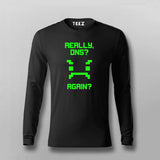 Really Once Again Funny Full sleeve T-shirt For Men Online Teez