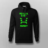 Really Once Again Funny Hoodies For Men Online India
