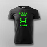 Really Once Again Funny T-shirt For Men