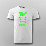Really Once Again Funny T-shirt For Men