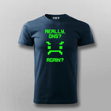 Really Once Again Funny T-shirt For Men