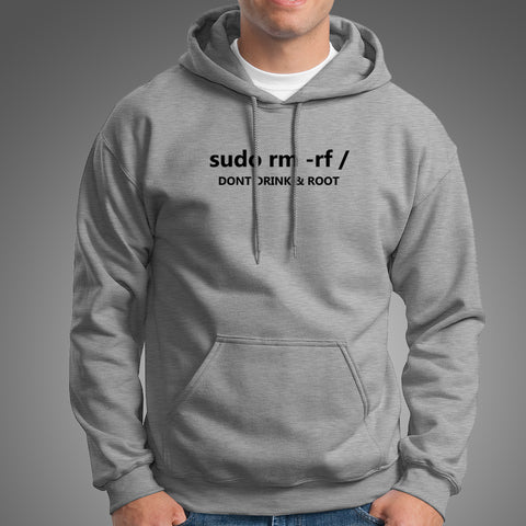 sudo rm -rf / Don't Drink & Root Hoodies For Men Online India
