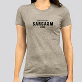 Certified 100% Sarcasm Free T-shirt For Women