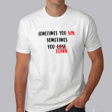 Sometimes you win sometimes you learn Men's t-shirt online
