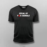 SPEAK UP FOR ANIMALS Pet Lover V-neck T-shirt For Men Online India