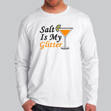 Salt Is My Glitter Full Sleeve T-Shirt Online India