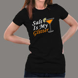 Salt Is My Glitter T-Shirt For Women India