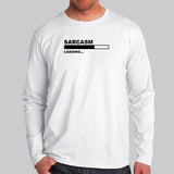 Sarcasm Loading Full Sleeve T-Shirt For Men India