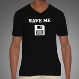 Save Me Floppy Disk V Neck T-Shirt For Men Online India