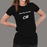 Save The Day With C# Women's C Sharp Developer T-Shirt India