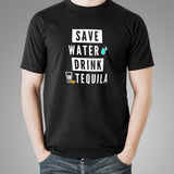 Save Water Drink Tequila Men's Funny Drinking Quote T-Shirt Online India