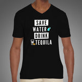 Save Water Drink Tequila V Neck T-Shirt India