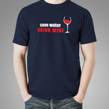 Save Water Drink Wine Men's Wine Lover T-Shirt