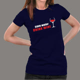Save Water Drink Wine Women's Wine Lover T-Shirt