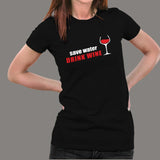 Save Water Drink Wine Women's Wine Lover T-Shirt