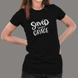 Saved By Grace T-Shirt For Women