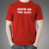 Data Scientist Demand T-Shirt - Show Me The Data