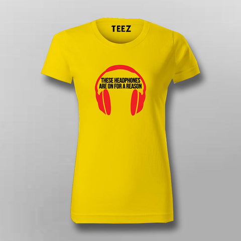 Headphones On For A Reason – Music Lover Tee